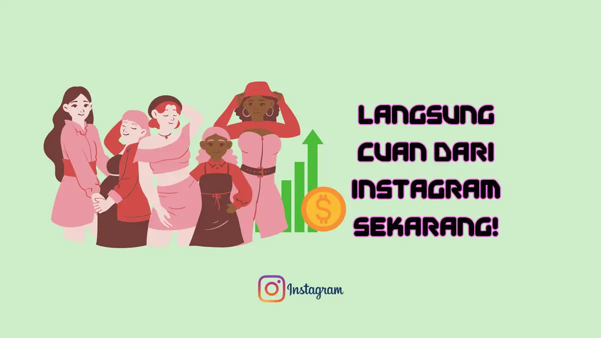 Terbongkar! 5 Cara Dapat Uang dari Instagram Terbaru